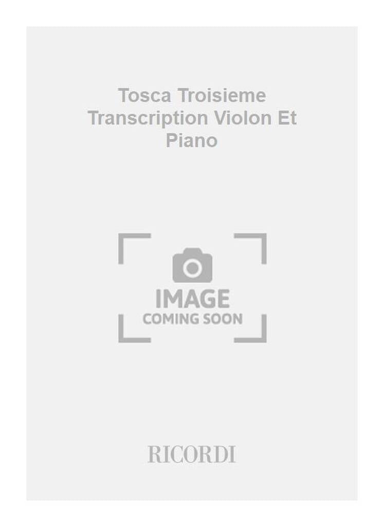 Tosca Troisieme Transcription Violon Et Piano
